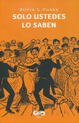 SOLO USTEDES LO SABEN