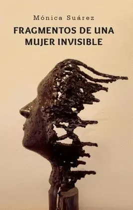 FRAGMENTOS DE UNA MUJER INVISIBLE