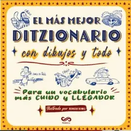 Más Mejor Ditzionario con Dibujos y Todo, el