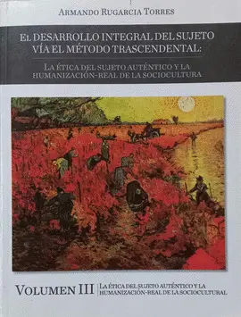 DESARROLLO INTEGRAL DEL SUJETO VÍA EL METODO TRASCENDENTAL, EL. VOL. III