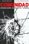 Comunidad: Interacción, Conflicto y Utopía