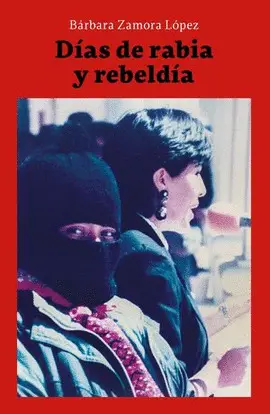 DÍAS DE RABIA Y REBELDÍA DÍAS DE RABIA Y REBELDÍA