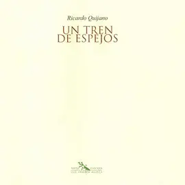 UN TREN DE ESPEJOS UN TREN DE ESPEJOS