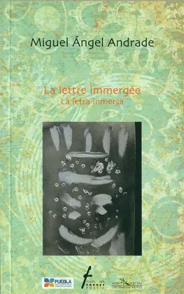 LA LETTRE IMMERGEÉ / LETRA INMERSA, LA LA LETTRE IMMERGEÉ / LETRA INMERSA, LA