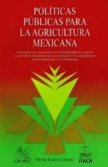 POLÍTICAS PÚBLICAS PARA LA AGRICULTURA MEXICANA