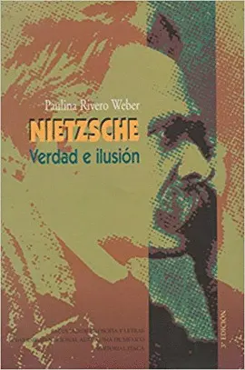 NIETZSCHE: VERDAD E ILUSIÓN