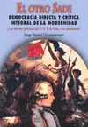 OTRO SADE. DEMOCRACIA DIRECTA Y CRÍTICA INTEGRAL DE LA MODERNIDAD, EL OTRO SADE. DEMOCRACIA DIRECTA Y CRÍTICA INTEGRAL DE LA MODERNIDAD, EL