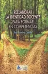 REELABORAR LA IDENTIDAD DOCENTE PARA FORMAR EN COMPETENCIA