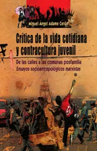 CRÍTICA DE LA VIDA COTIDIANA Y CONTRACULTURA JUVENIL