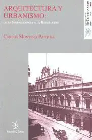 Arquitectura y Urbanismo: de la Independencia a la Revolución