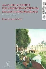 Agua, Piel y Cuerpo en la Historia Cotidiana de una Ciudad Méxicana