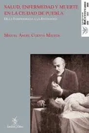 Salud, Enfermedad y Muerte en la Ciudad de Puebla