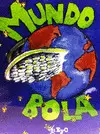 MUNDO BOLA MUNDO BOLA