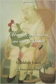 ABUELAS QUERIDAS, ¡QUE VIVAN SUS DERECHOS! ABUELAS QUERIDAS, ¡QUE VIVAN SUS DERECHOS!