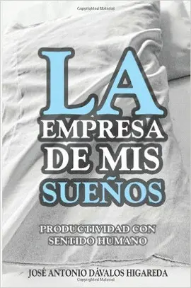 EMPRESA DE MIS SUEÑOS, LA EMPRESA DE MIS SUEÑOS, LA