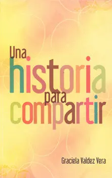 HISTORIA PARA COMPARTIR, UNA
