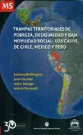 Trampas Territoriales de Pobreza, Desigualdad y Baja Movilidad Social: los Casos de Chile, México y Perú