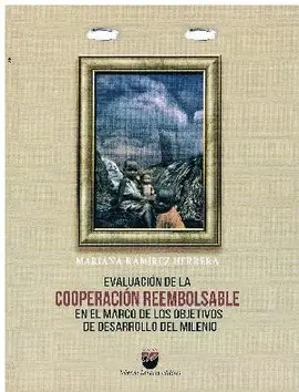 Evaluación de la Cooperación Reembolsable en el Marco de los Objetivos de Desarrollo del Milenio