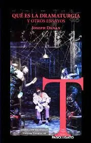 Qué Es la Dramaturgia y Otros Ensayos