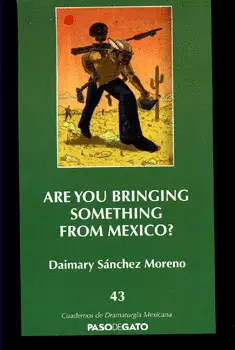 ARE YOU BRINGING SOMETHING FROM MEXICO?