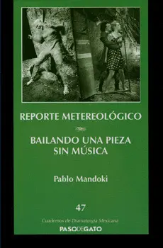 REPORTE METEREOLÓGICO / BAILANDO UNA PIEZA SIN MÚSICA