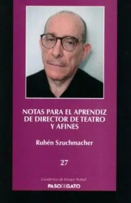 NOTAS PARA EL APRENDIZ DE DIRECTOR DE TEATRO Y AFINES