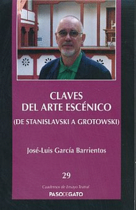 CLAVES DEL ARTE ESCÉNICO (DE STANISLAVSKI A GROTOWSKI)