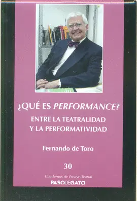 ¿QUÉ ES PERFORMANCE? ENTRE LA TEATRALIDAD Y LA PERFORMATIVIDAD