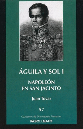 ÁGUILA Y SOL I. NAPOLEÓN EN SAN JACINTO