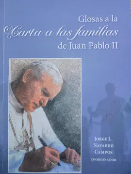 GLOSAS A LA CARTA A LAS FAMILIAS DE JUAN PABLO II