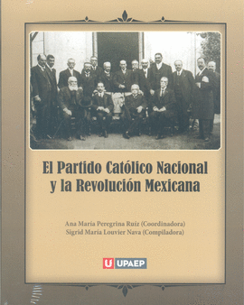 PARTIDO CATLICO NACIONAL Y LA REVOLUCIN MEXICANA, EL