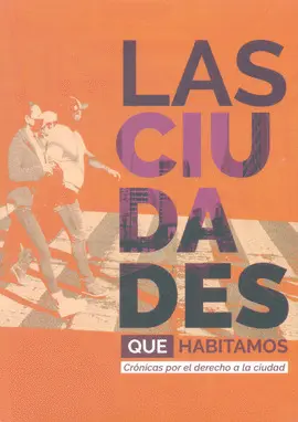CIUDADES QUE HABITAMOS, LAS