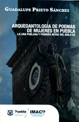 ARQUEOANTOLOGA DE POEMAS DE MUJERES EN PUEBLA
