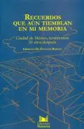 RECUERDOS QUE AÚN TIEMBLAN EN MI MEMORIA