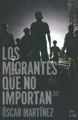Migrantes que no Importan, los