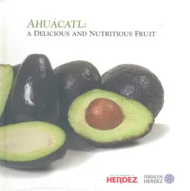 Ahuácatl: a Delicious And Nutritious Fruit