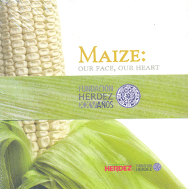 MAIZE: OUR FACE, OUR HEART