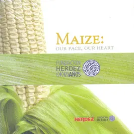 MAIZE: OUR FACE, OUR HEART