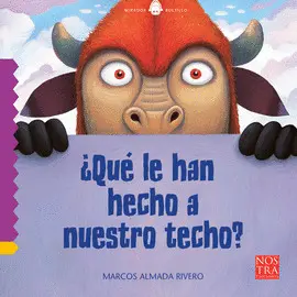 Qué le Han Hecho a nuestro Techo?