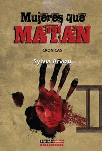 MUJERES QUE MATAN