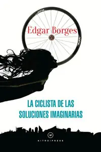 CICLISTA DE LAS SOLUCIONES IMAGINARIAS, LA