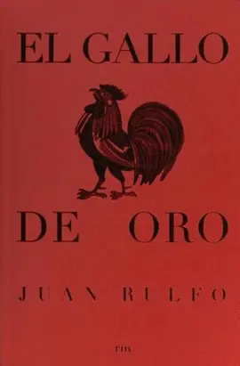 GALLO DE ORO Y OTROS RELATOS, EL GALLO DE ORO Y OTROS RELATOS, EL