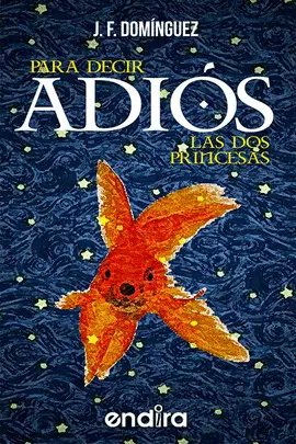 PARA DECIR ADIOS: LAS DOS PRINCESAS