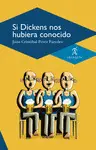 Si Dickens nos Hubiera Conocido