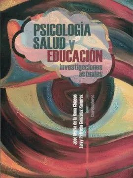PSICOLOGÍA, SALUD Y EDUCACIÓN. INVESTIGACIONES ACTUALES