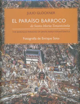 Paraíso Barroco de Santa María Tonantzintla, el