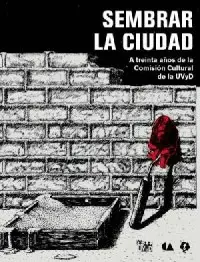 SEMBRAR LA CIUDAD SEMBRAR LA CIUDAD