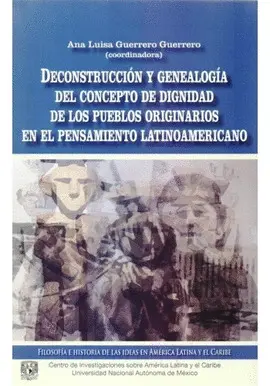 Deconstrucción y Genealogía del Concepto de Dignidad de los Pueblos Originarios en el Pensamiento Latinoamericano