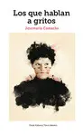Los que Hablan a Gritos