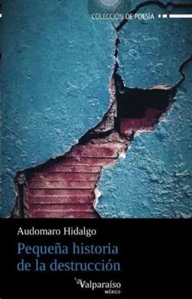PEQUEÑA HISTORIA DE LA DESTRUCCIÓN PEQUEÑA HISTORIA DE LA DESTRUCCIÓN
